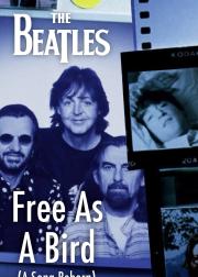 The Beatles - Free As A Bird: A Song Reborn