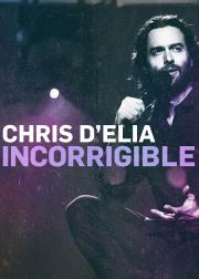 Chris D'Elia: Incorrigible